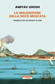 La maledizione della noce moscata. Parabole per un pianeta in crisi La maledizione della noce moscata. Parabole per un pianeta in crisi