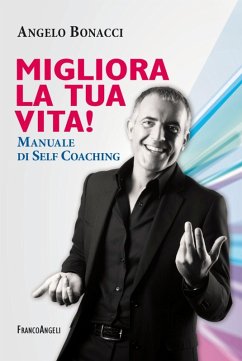Cover Migliora la tua vita! Manuale di self coaching