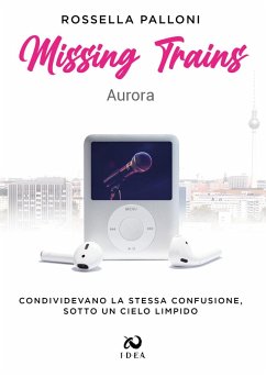 Missing trains. Aurora - Palloni, Rossella