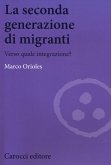 La seconda generazione di migranti. Verso quale integrazione?