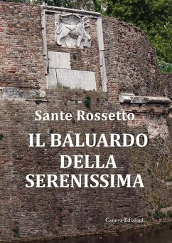 Cover Il baluardo della Serenissima. La guerra di Cambrai (1509-1517) dalla sconfitta alla riconquista