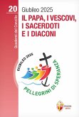 Il papa, i vescovi, i sacerdoti e i diaconi. Giubileo 2025 Il papa, i vescovi, i sacerdoti e i diaconi. Giubileo 2025