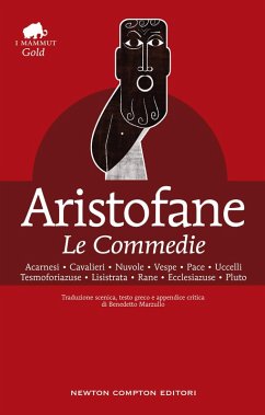 Le Commedie. Testo greco a fronte - Aristofane