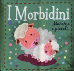 Mamme e piccoli. I morbidini
