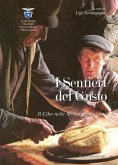 I sentieri del gusto. Il cibo nelle montagne italiane I sentieri del gusto. Il cibo nelle montagne italiane