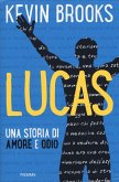 Lucas. Una storia di amore e odio Lucas. Una storia di amore e odio