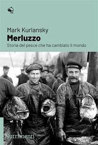 Cover Merluzzo. Storia del pesce che ha cambiato il mondo