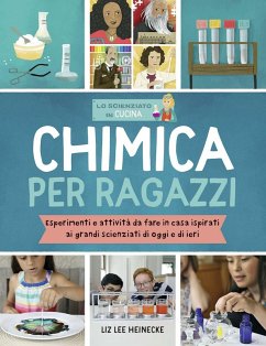 Cover Chimica per ragazzi. Esperimenti e attività da fare in casa ispirati ai grandi scienziati di ieri e di oggi