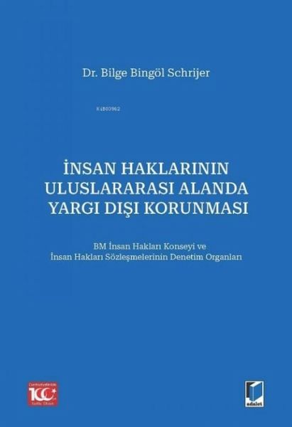 Insan Haklarinin Uluslararasi Alanda Yargi Disi Korunmasi