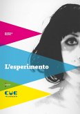 L' esperimento L' esperimento