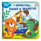 I giocattoli fanno il bagnetto! I giocattoli fanno il bagnetto!