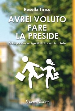 Avrei voluto fare la preside. Dal rapporto con i genitori ai banchi a rotelle - Tirico, Rosella