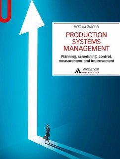 Production systems management. Planning, scheduling, control, measurement and improvement - Sianesi, Andrea