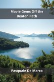 Movie Gems Off the Beaten Path (eBook, ePUB)