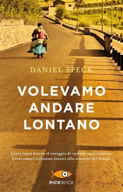 Volevamo andare lontano - Speck, Daniel