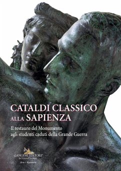 Cataldi classico alla Sapienza. Il restauro del Monumento agli studenti caduti della Grande Guerra - Billi, Eliana; Rorro, Angelandreina