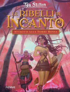 Cover Attacco alla Torre Rossa. Le ribelli di Incanto