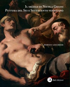 Cover Il secolo di Nicola Grassi. Pittura del Sei e Settecento veneziano