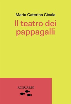 Il teatro dei pappagalli. La Parigi di Charles Valentin Alkan - Cicala, Maria Caterina
