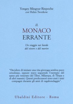 Il monaco errante. Un viaggio nei bardo del vivere e del morire - Mingyur, Yongey (Rinpoche)