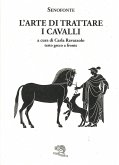 L' arte di trattare i cavalli. Testo greco a fronte L' arte di trattare i cavalli. Testo greco a fronte