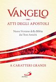Vangelo. Atti degli apostoli. Nuova versione della Bibbia dai testi antichi