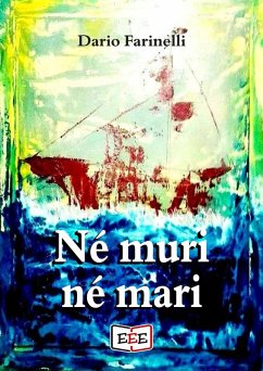 Né muri né mari - Farinelli, Dario