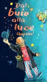 Dal buio alla luce. Chapeau! - Finco, Marco