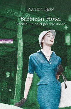 Cover Barbizon Hotel. Storia di un hotel per sole donne