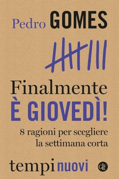 Cover Finalmente è giovedì! 8 ragioni per scegliere la settimana corta