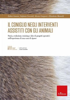 Cover Il coniglio negli interventi assistiti con gli animali. Storia, evoluzione, training e idee di progetti operativi nell'esperienza di una casa di riposo