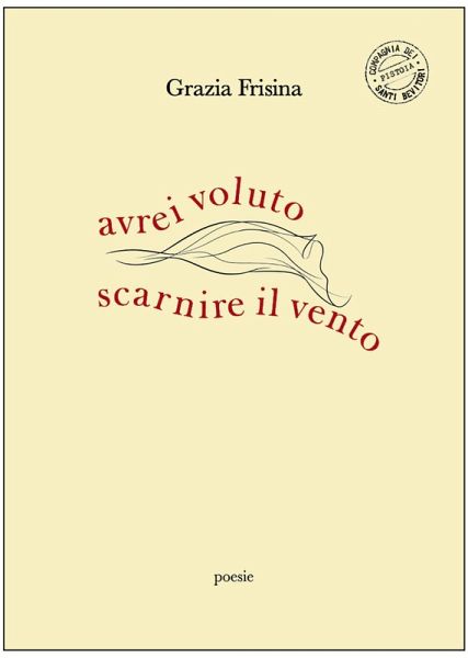 Avrei voluto scarnire il vento Avrei voluto scarnire il vento