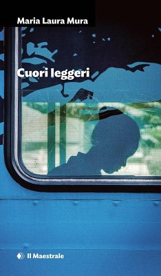 Cuori leggeri - Mura, Maria Laura