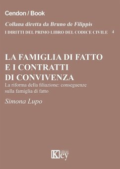 Cover La famiglia di fatto e i contratti di convivenza. La riforma della filiazione. Conseguenze sulla famiglia di fatto