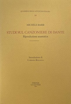 Studi sul «Canzoniere» di Dante con nuove indagini sulle raccolte manoscritte e a stampa di antiche rime italiane - Barbi, Michele