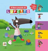 Il libro puzzle di Lupetto. Amico lupo Il libro puzzle di Lupetto. Amico lupo