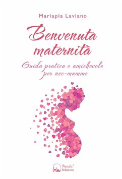 Cover Benvenuta maternità. Guida pratica e amichevole per neo-mamme