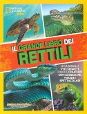 Il grande libro dei rettili Il grande libro dei rettili