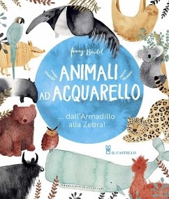 Cover Animali ad acquarello... dall'armadillo alla zebra!