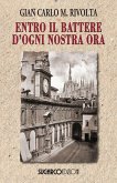 Entro il battere d'ogni nostra ora Entro il battere d'ogni nostra ora