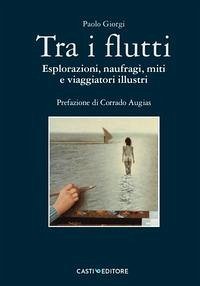 Cover Tra i flutti. Esplorazioni, naufragi, miti e viaggiatori illustri