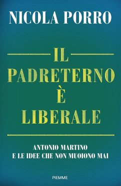 Cover Il padreterno è liberale. Antonio Martino e le idee che non muoiono mai