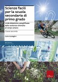 Scienze facili per la scuola secondaria di primo grado. Unità didattiche semplificate dalle sostanze chimiche al corpo umano. Classe seconda