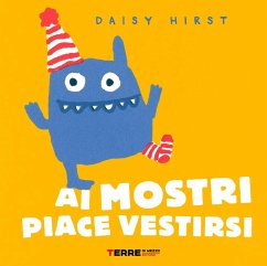 Ai mostri piace vestirsi - Hirst, Daisy Ai mostri piace vestirsi - Hirst, Daisy