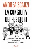 La congiura dei peggiori. Da Salvini a Bolsonaro, tutti i figuri che mandano in vacca il pianeta La congiura dei peggiori. Da Salvini a Bolsonaro, tutti i figuri che mandano in vacca il pianeta