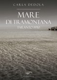 Mare di tramontana. Taranto 1950 Mare di tramontana. Taranto 1950