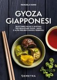 Gyoza giapponesi. Ricettario facile e gustoso per realizzare gyoza, jiaozi e altri prelibati ravioli orientali Gyoza giapponesi. Ricettario facile e gustoso per realizzare gyoza, jiaozi e altri prelibati ravioli orientali