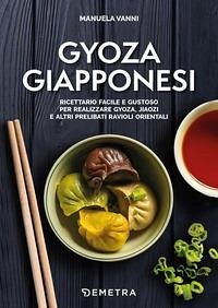 Cover Gyoza giapponesi. Ricettario facile e gustoso per realizzare gyoza, jiaozi e altri prelibati ravioli orientali