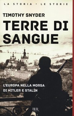 Terre di sangue. L'Europa nella morsa di Hitler e Stalin - Snyder, Timothy