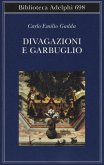 Divagazioni e garbuglio Divagazioni e garbuglio